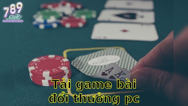 Tải Game Bài Đổi Thưởng PC Nhanh Nhất – Cuộc Phiêu Lưu Kỳ Thú 2025