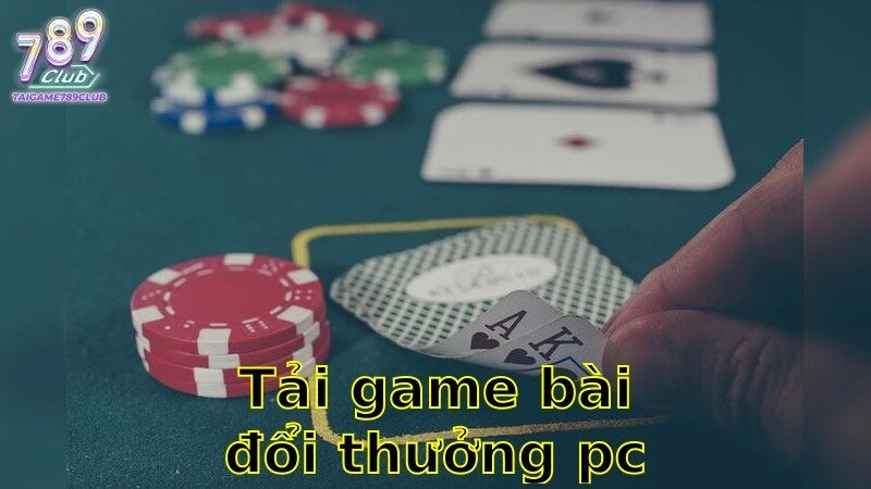 Tải Game Bài Đổi Thưởng PC Nhanh Nhất – Cuộc Phiêu Lưu Kỳ Thú 2025