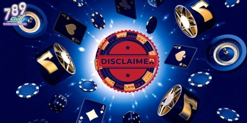 Miễn trừ trách nhiệm giúp bảo vệ quyền lợi người chơi và cổng game