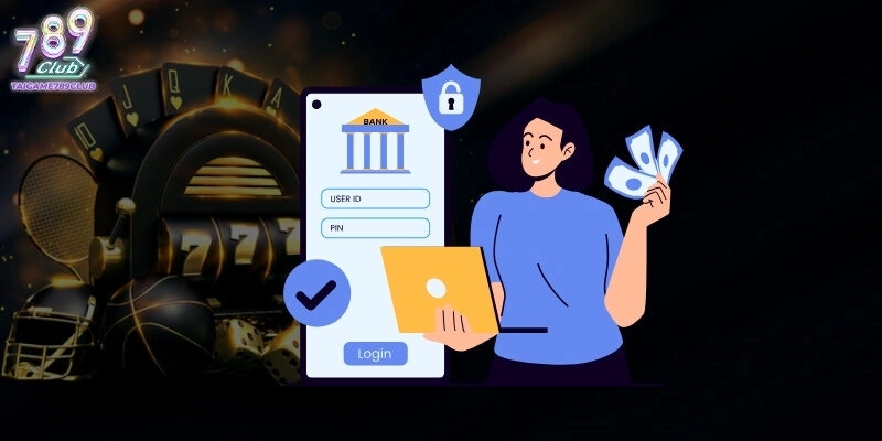 Nạp tiền 789club giúp bắt đầu trải nghiệm cá cược dễ dàng