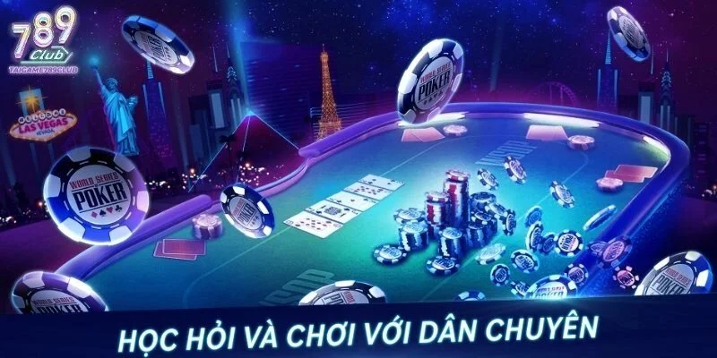 Luyện tập thường xuyên giúp cải thiện cách chơi game bài poker online